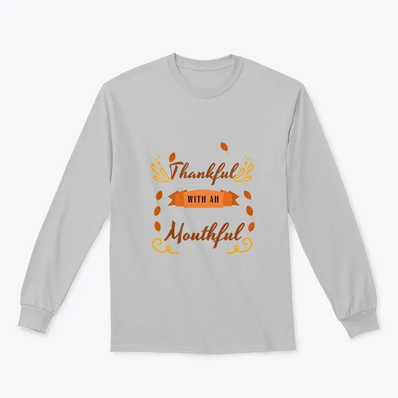 Thankful A Mouthful tee/Tshirt 